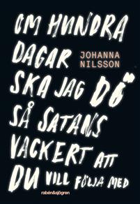om-hundra-dagar-ska-jag-do-sa-satans-vackert